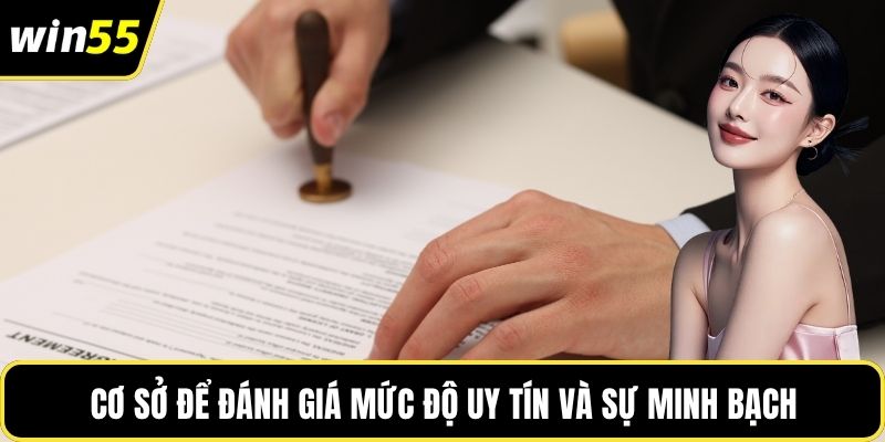 Cơ sở để đánh giá mức độ uy tín và sự minh bạch