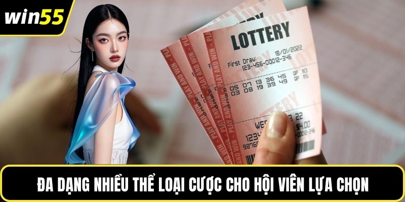 Đa dạng nhiều thể loại cược cho hội viên lựa chọn