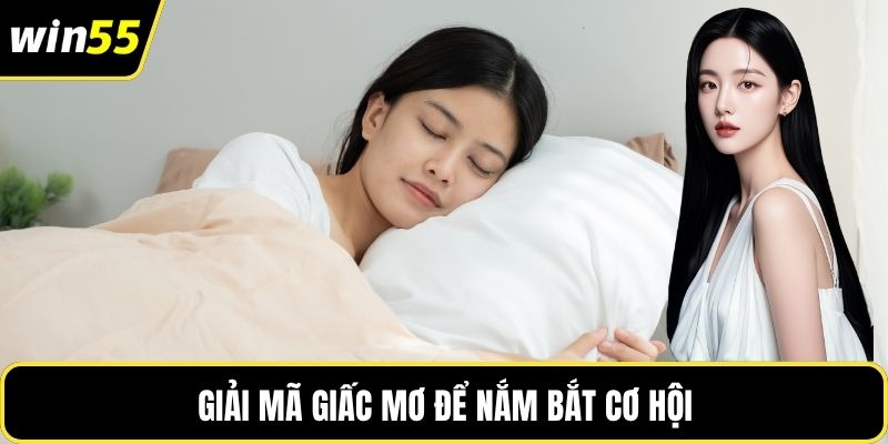 Giải mã giấc mơ để nắm bắt cơ hội