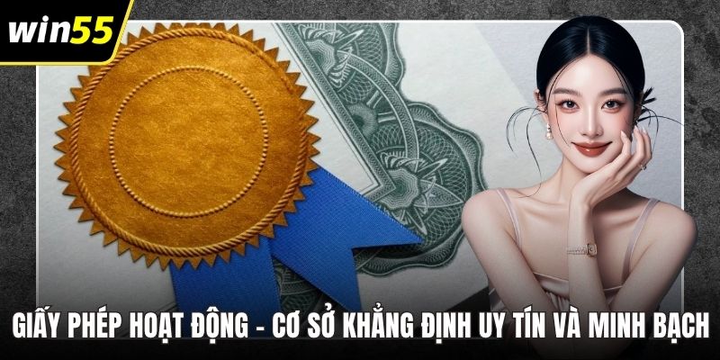 Giấy Phép Hoạt Động - Cơ Sở Khẳng Định Uy Tín Và Minh Bạch