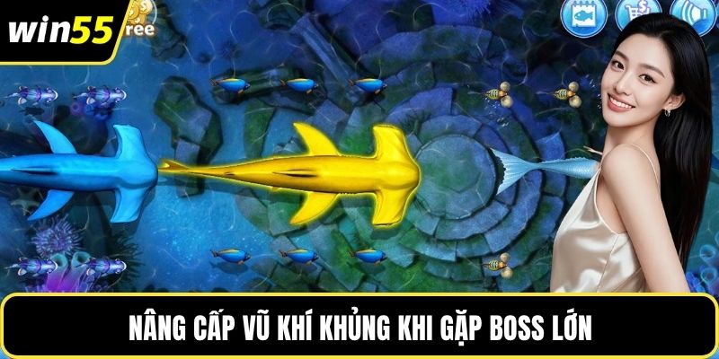 Nâng cấp vũ khí khủng khi gặp boss lớn