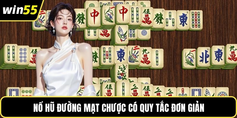 Nổ hũ đường mạt chược có quy tắc đơn giản