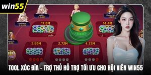 Tool Xóc Đĩa - Trợ Thủ Hỗ Trợ Tối Ưu Cho Hội Viên WIN55