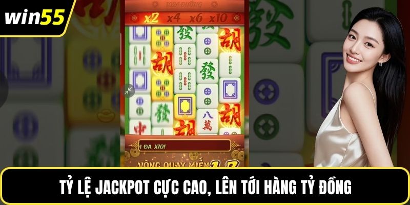 Tỷ lệ jackpot cực cao, lên tới hàng tỷ đồng